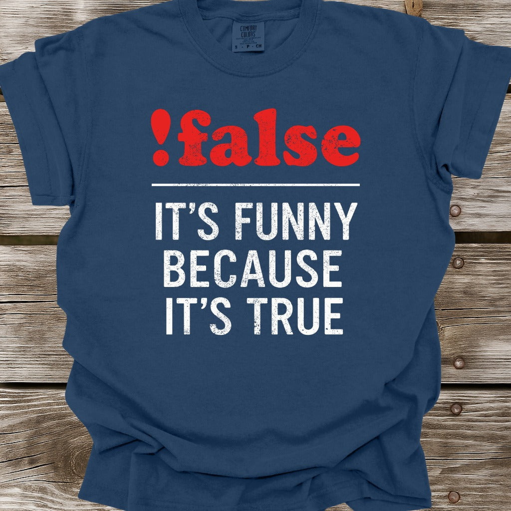 !false T-Shirt