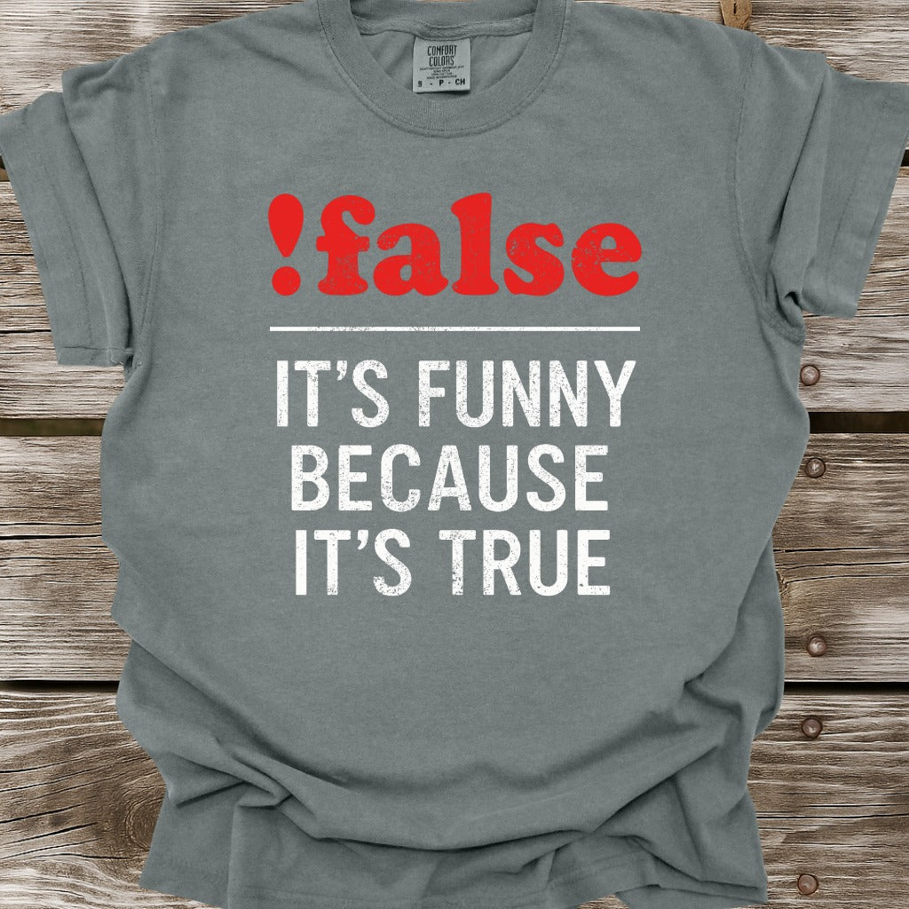 !false T-Shirt
