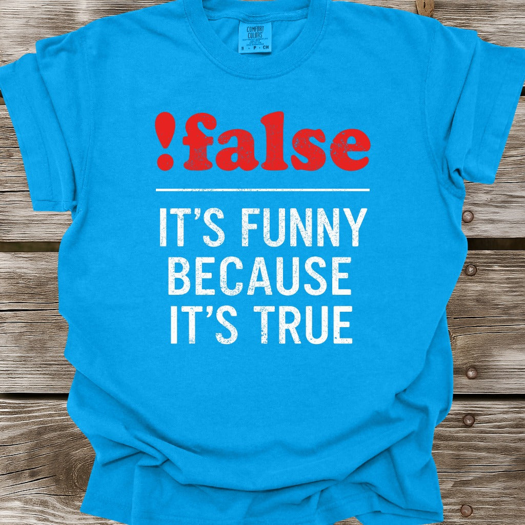 !false T-Shirt