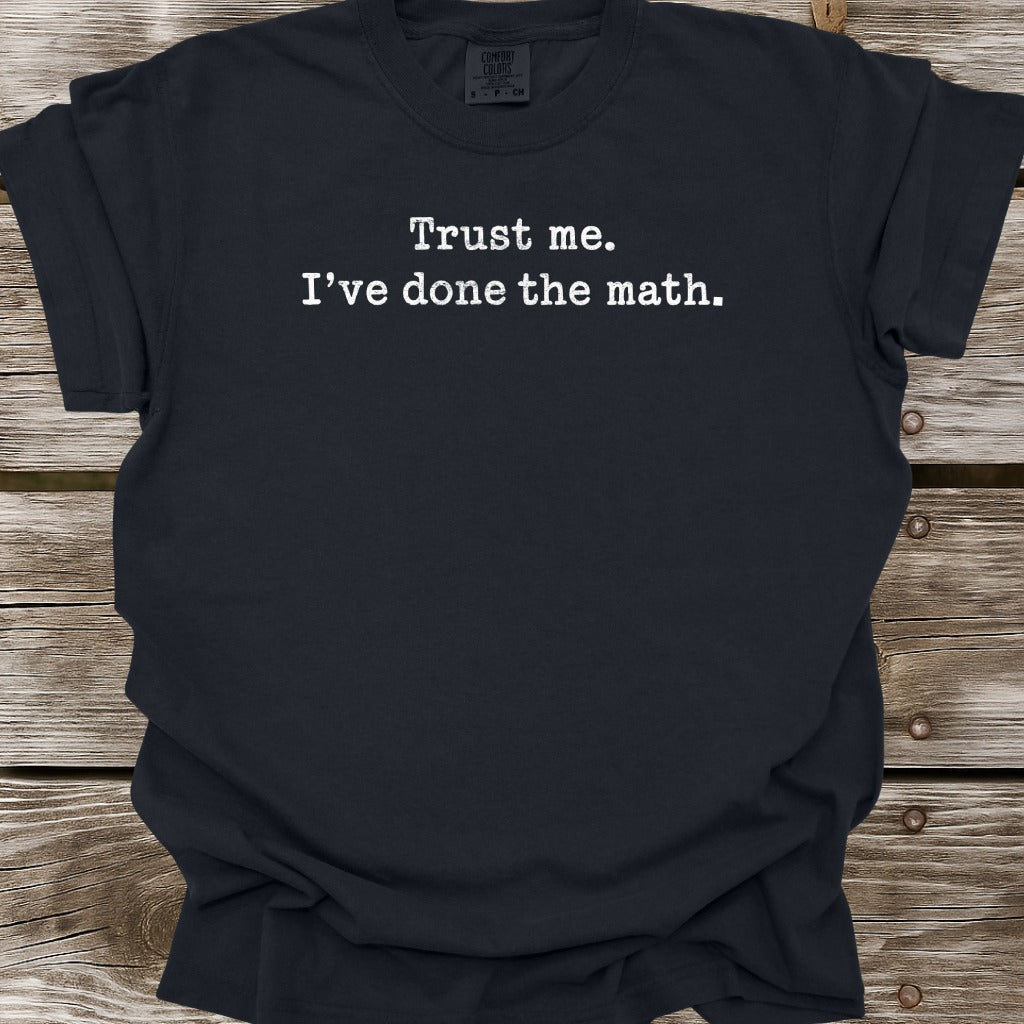 I've Done The Math T-Shirt
