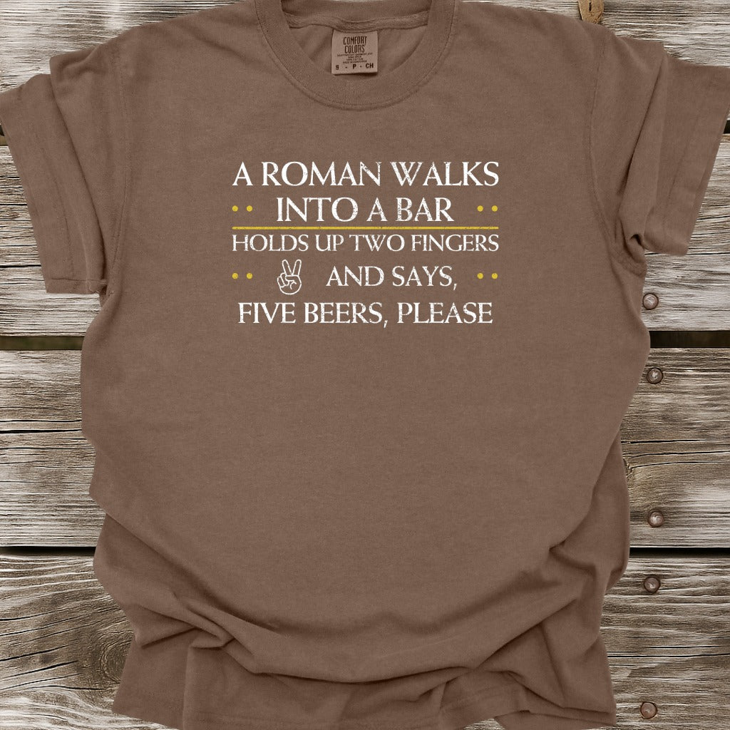 A Roman Walks Into A Bar T-Shirt