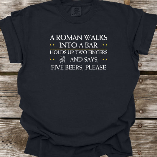 A Roman Walks Into A Bar T-Shirt