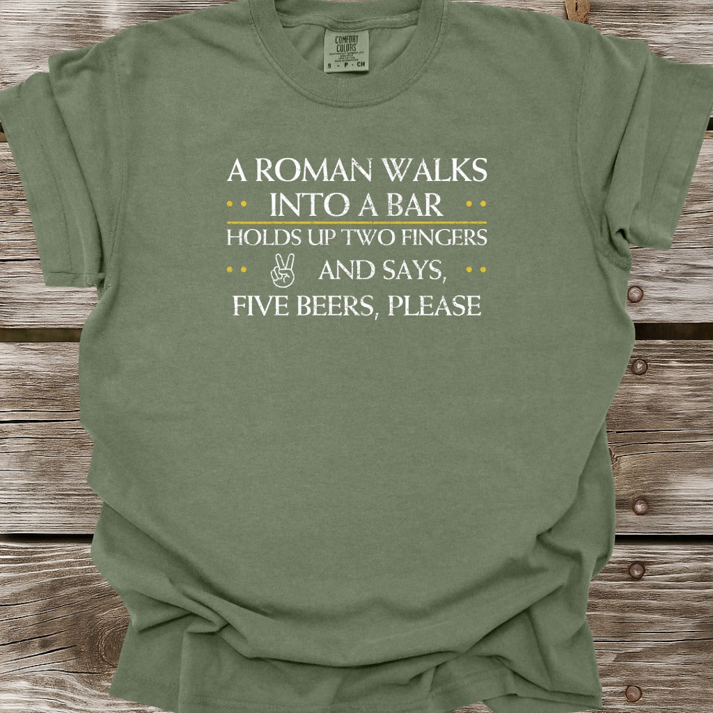 A Roman Walks Into A Bar T-Shirt