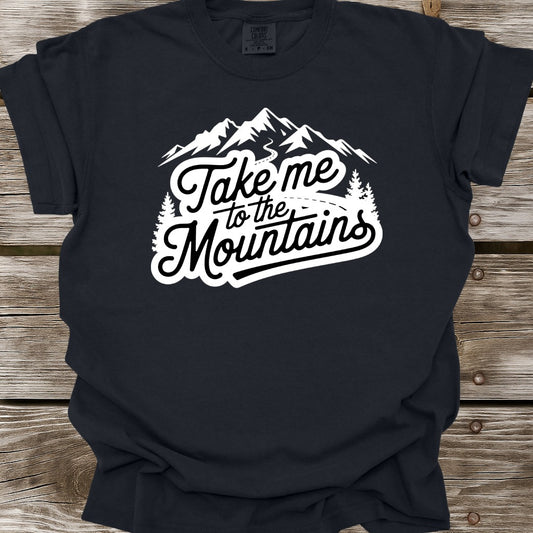 Take Me To The Mountains T-Shirt