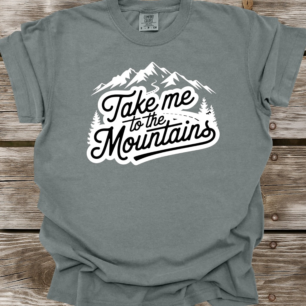 Take Me To The Mountains T-Shirt