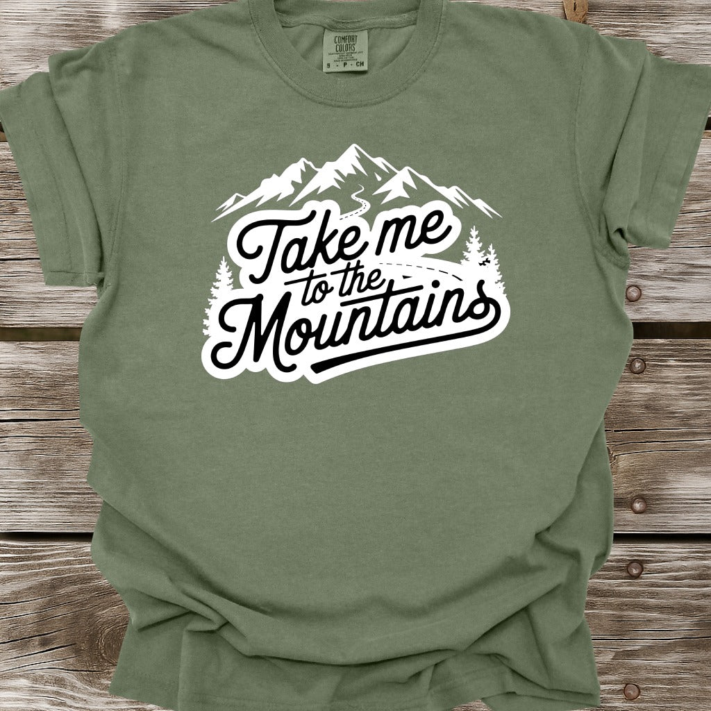 Take Me To The Mountains T-Shirt