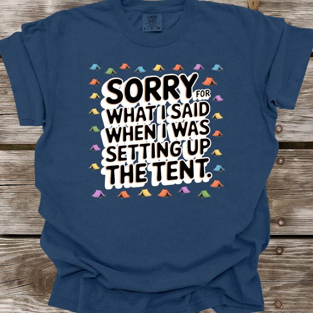 Sorry For What I Said T-Shirt
