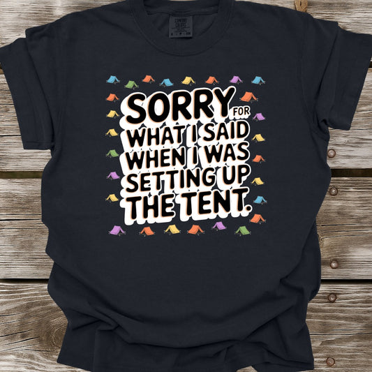 Sorry For What I Said T-Shirt