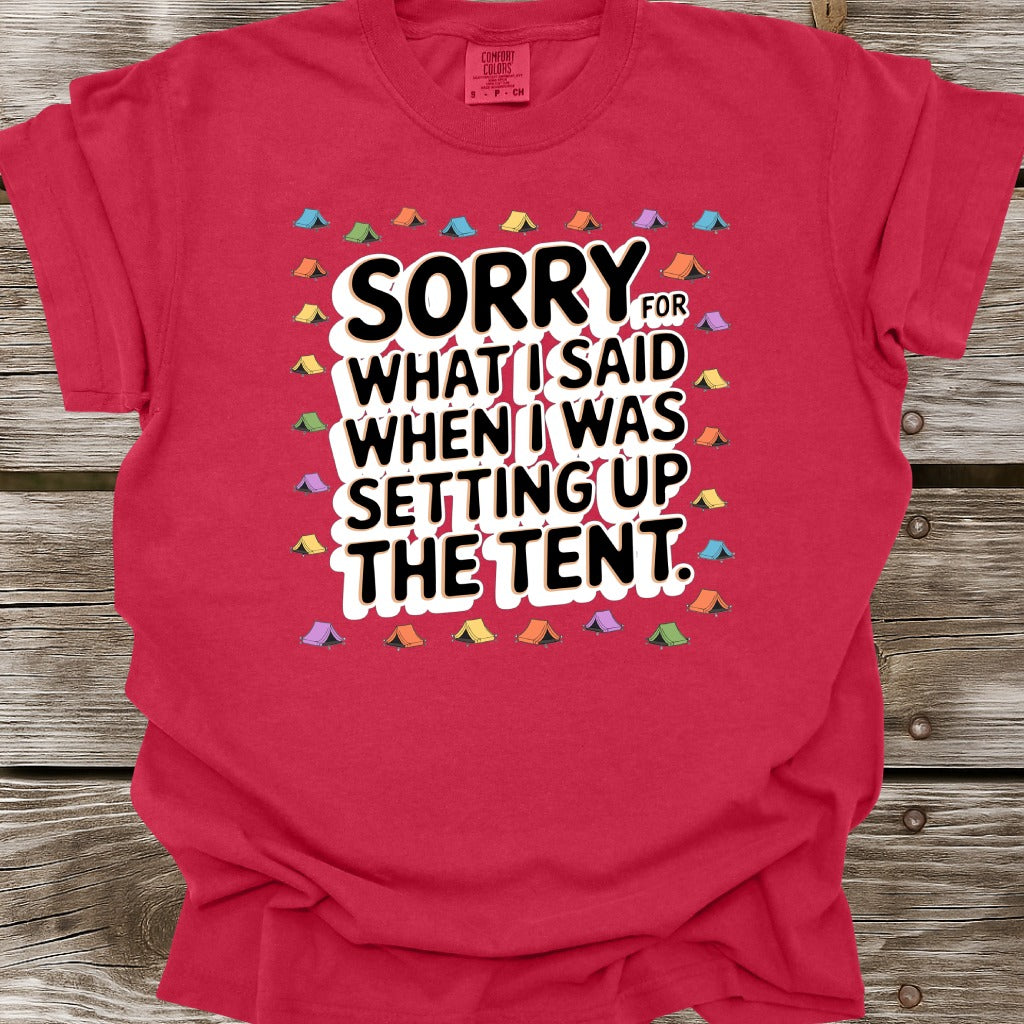 Sorry For What I Said T-Shirt
