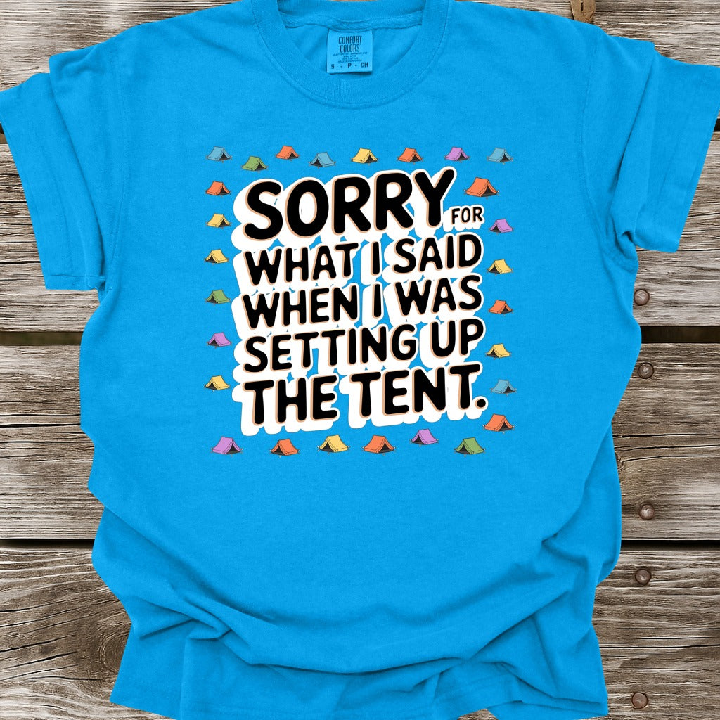 Sorry For What I Said T-Shirt