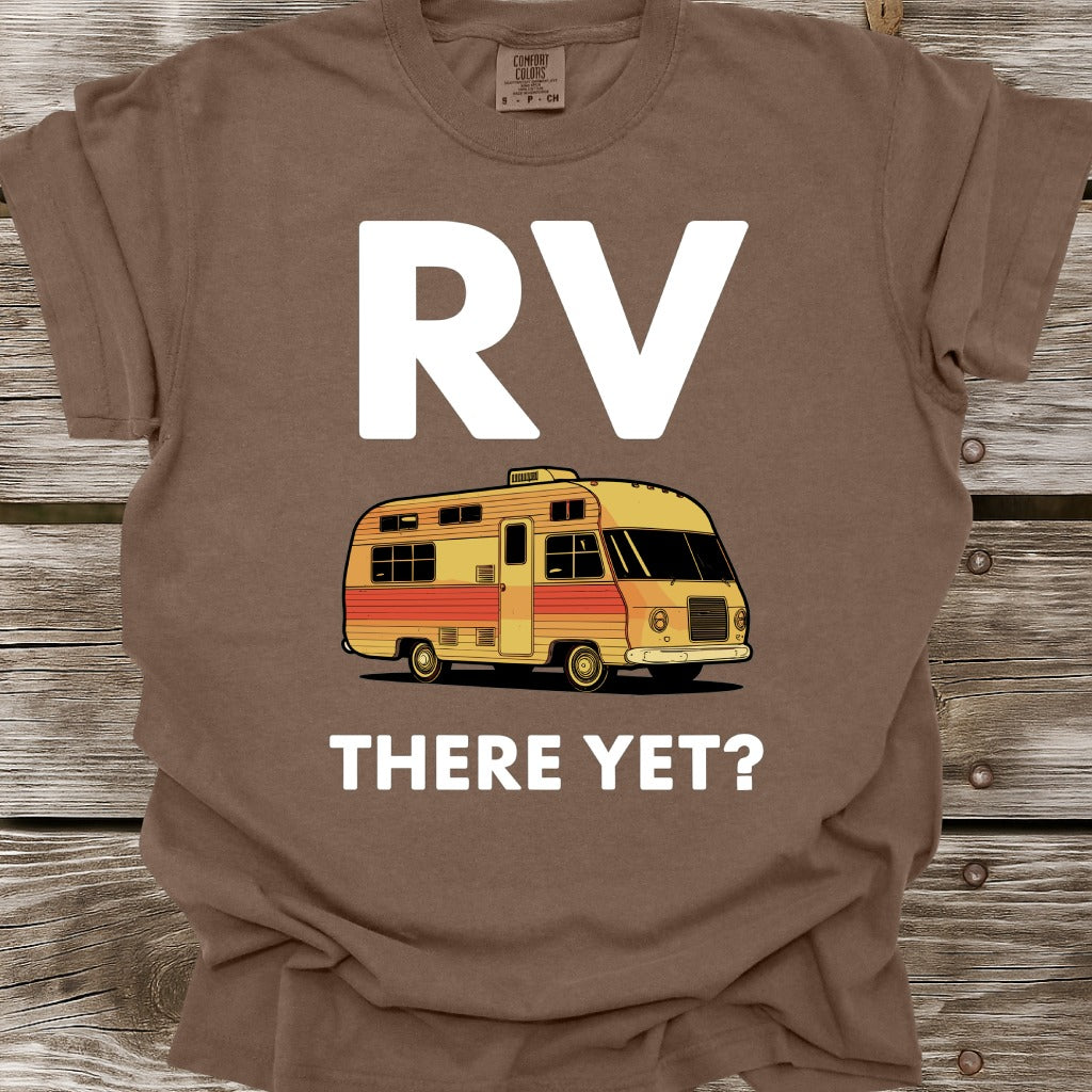 RV There Yet T-Shirt