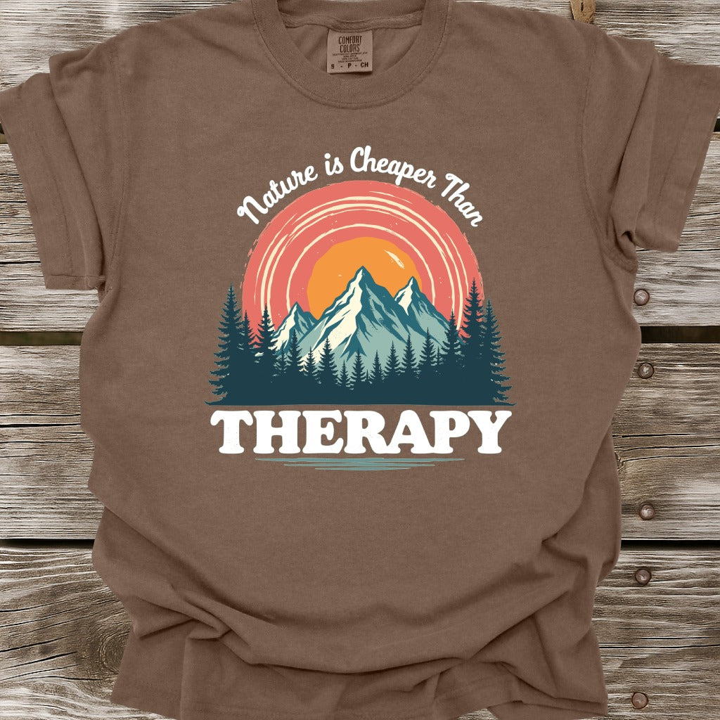 Nature Is Cheaper Than Therapy T-Shirt