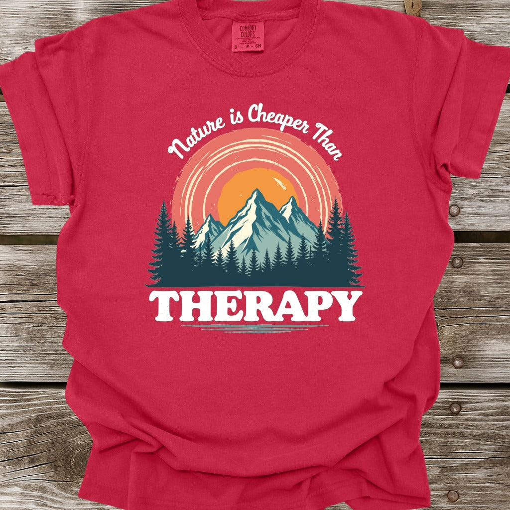 Nature Is Cheaper Than Therapy T-Shirt
