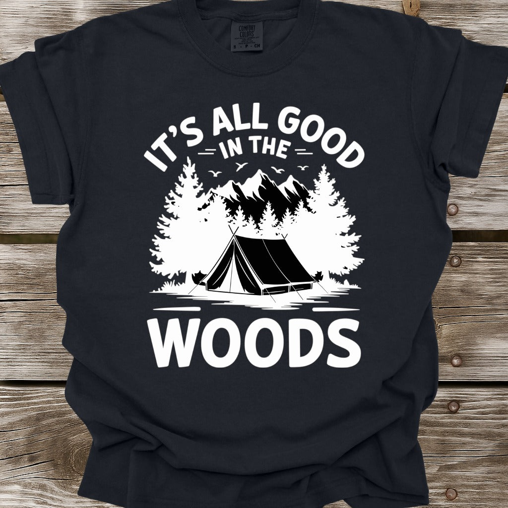 It's All Good In The Woods T-Shirt