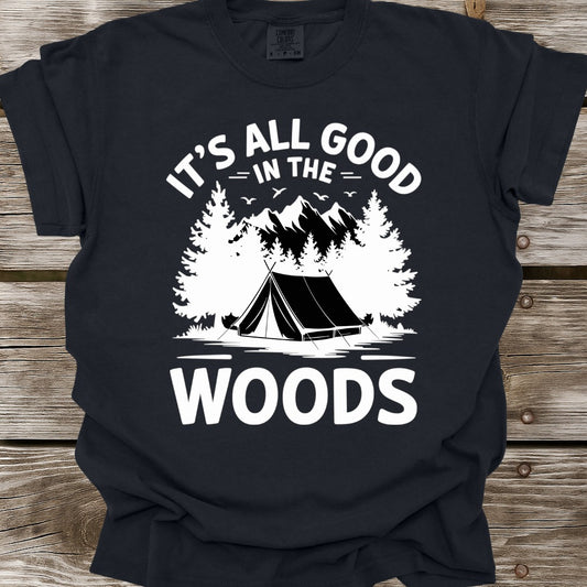 It's All Good In The Woods T-Shirt