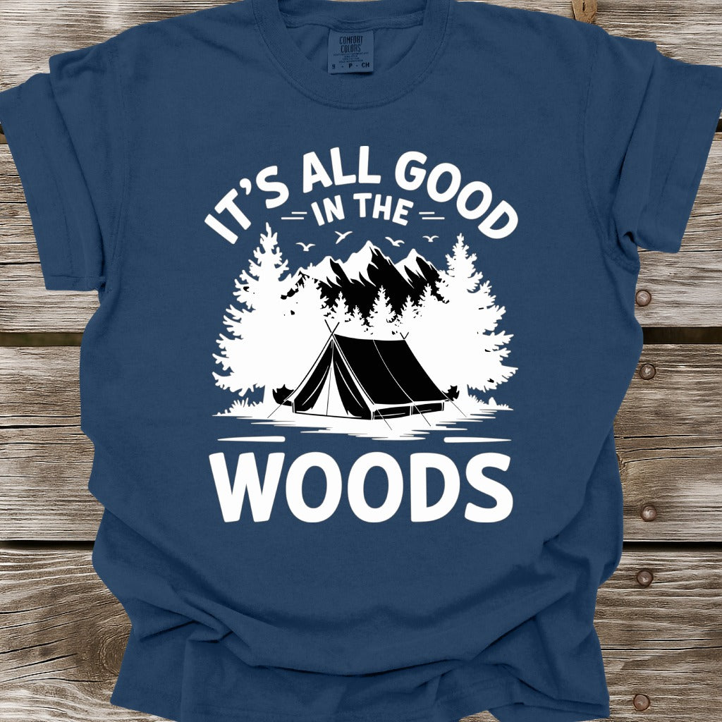 It's All Good In The Woods T-Shirt