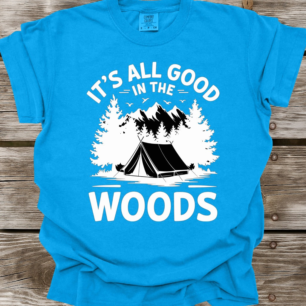 It's All Good In The Woods T-Shirt