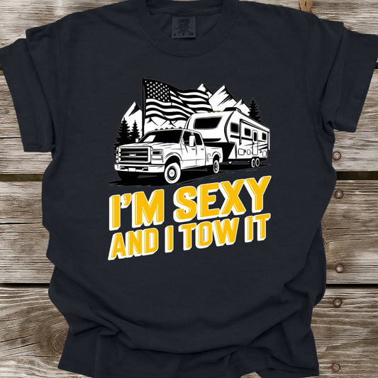I'm Sexy And I Tow It T-Shirt
