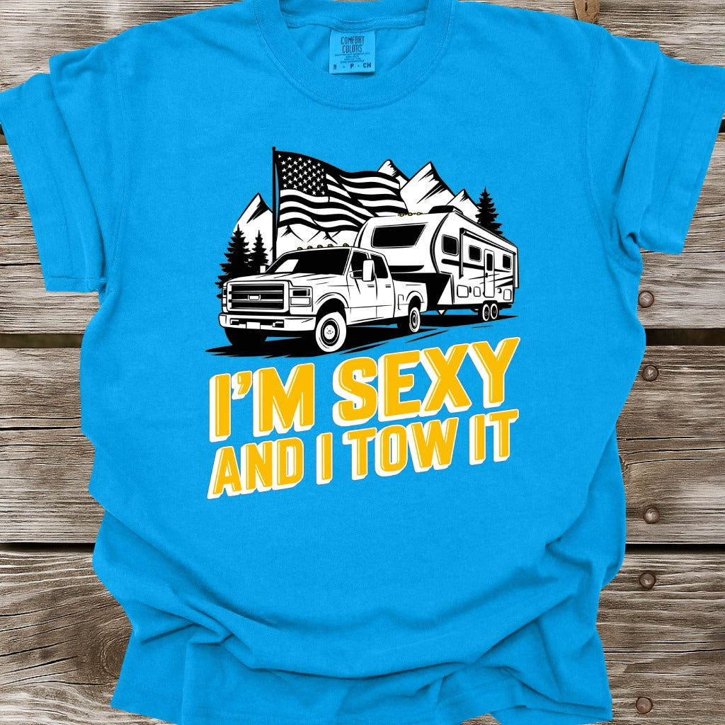 I'm Sexy And I Tow It T-Shirt