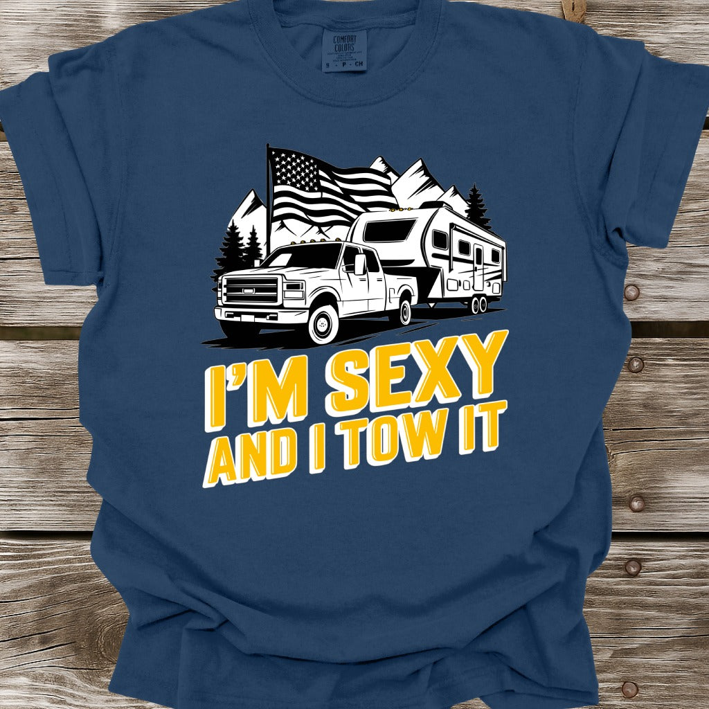 I'm Sexy And I Tow It T-Shirt