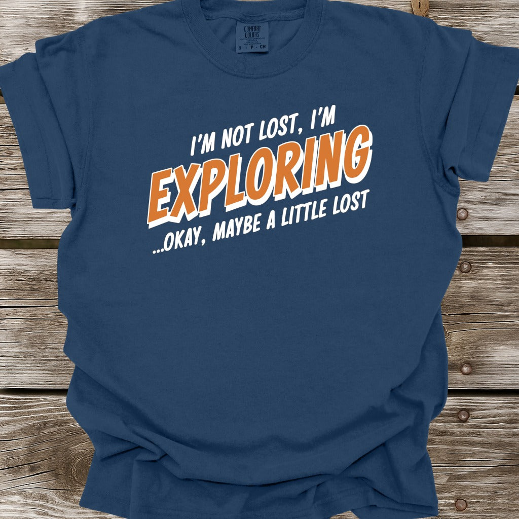 I'm Not Lost T-Shirt