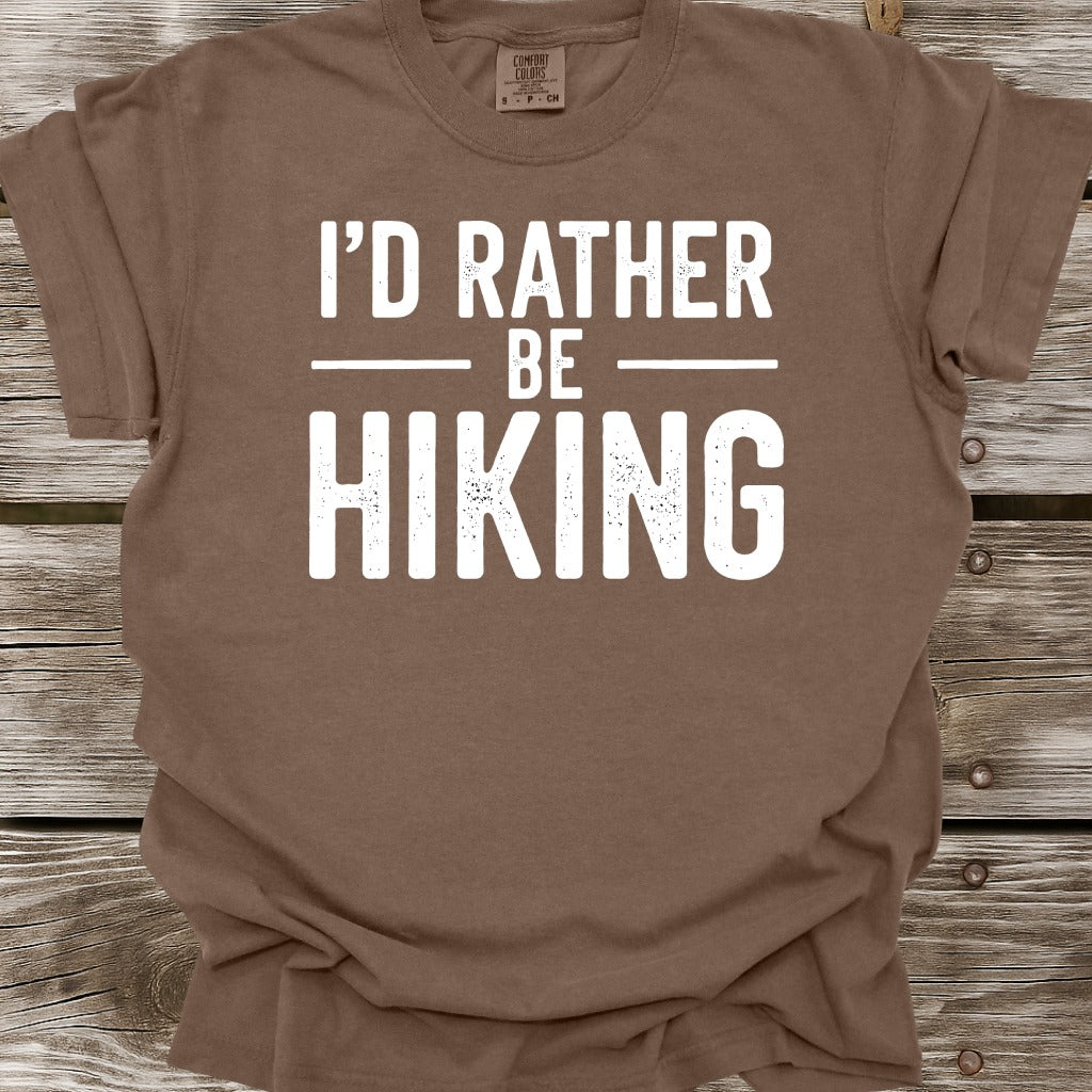 I'd Rather Be Hiking T-Shirt