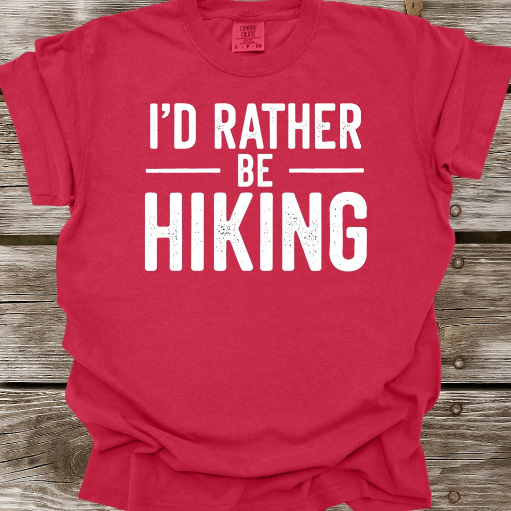 I'd Rather Be Hiking T-Shirt