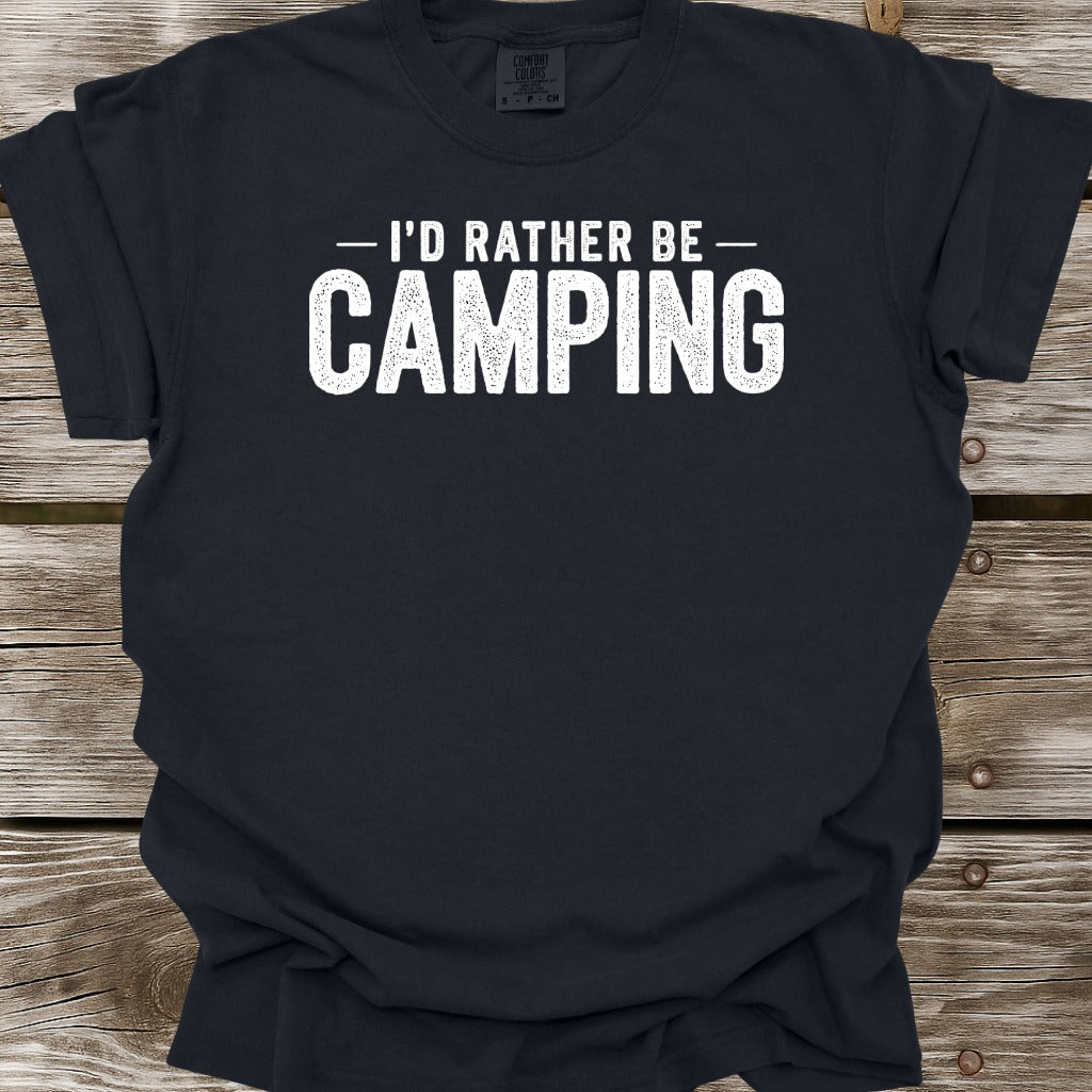 I'd Rather Be Camping T-Shirt