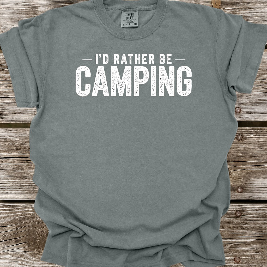I'd Rather Be Camping T-Shirt