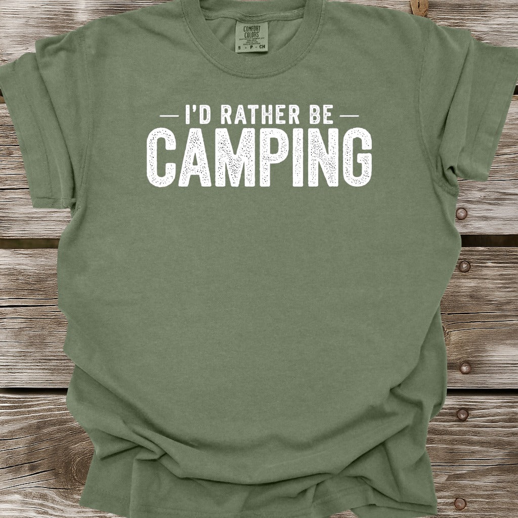 I'd Rather Be Camping T-Shirt