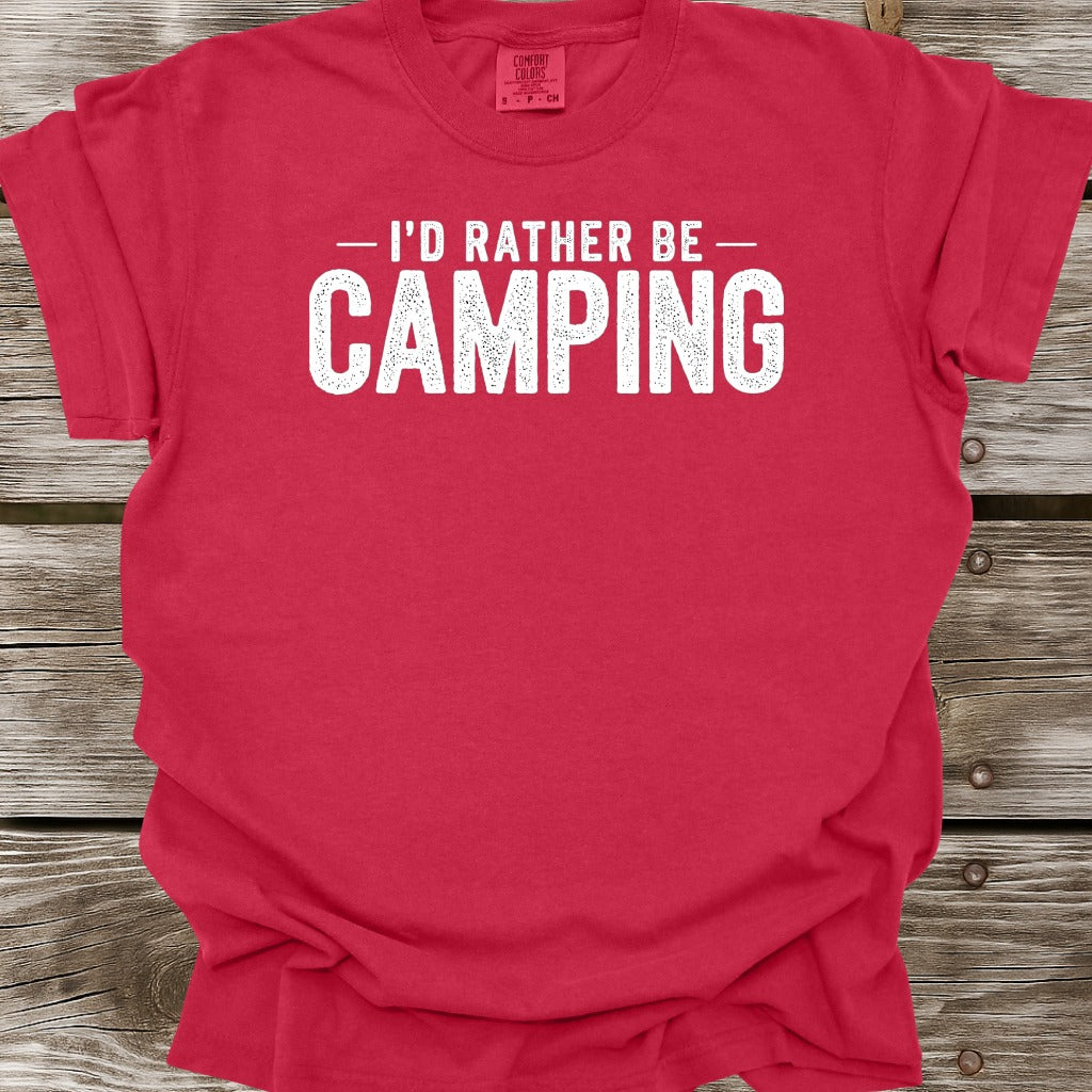 I'd Rather Be Camping T-Shirt