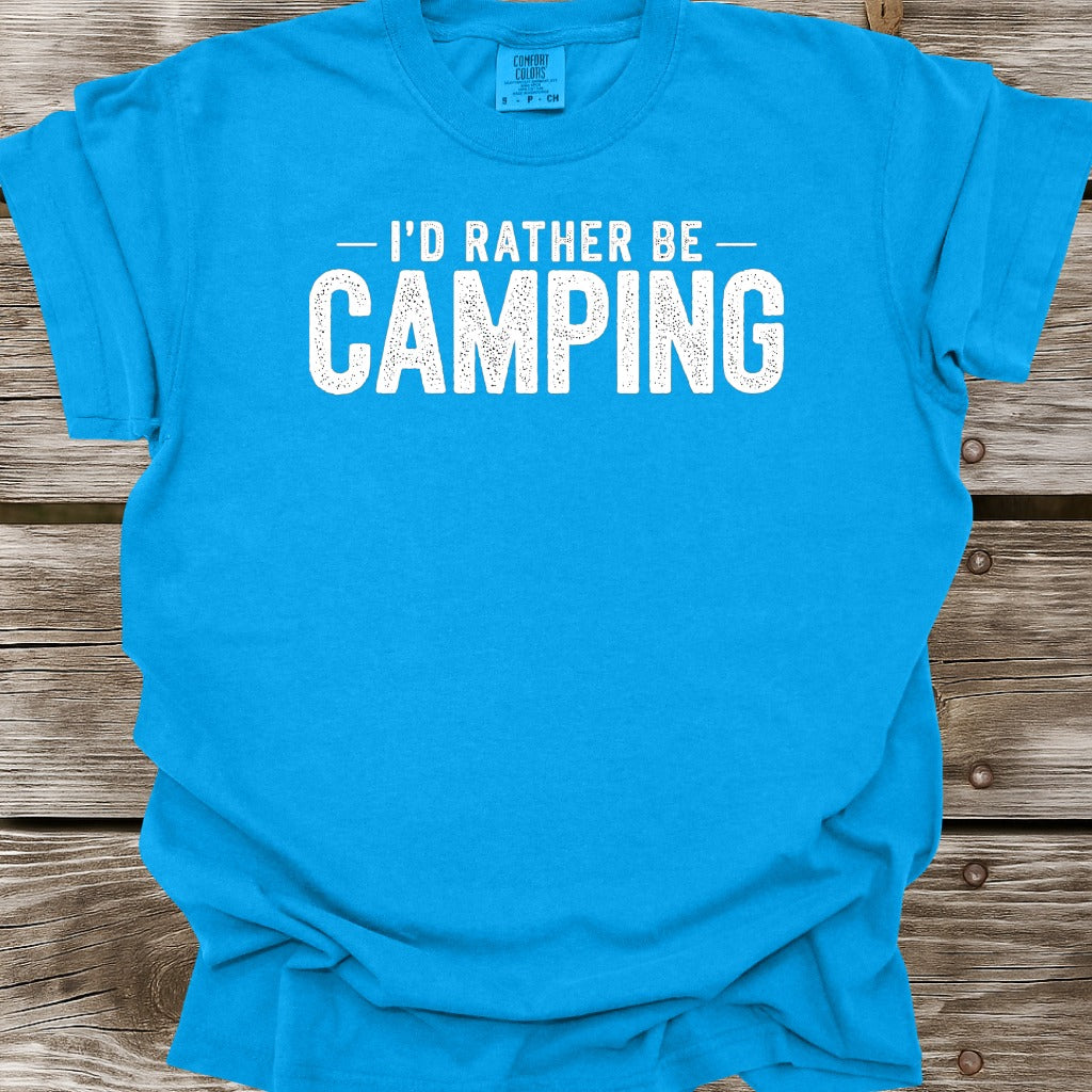 I'd Rather Be Camping T-Shirt