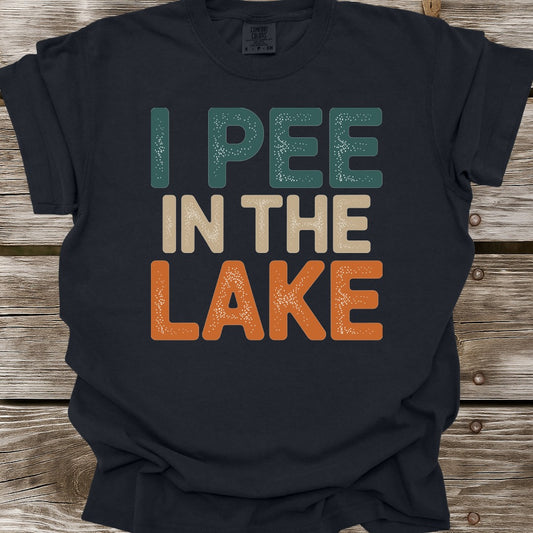 I Pee In The Lake T-Shirt
