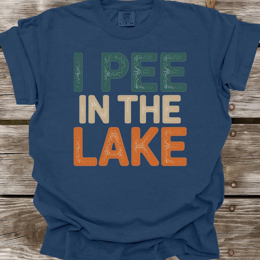 I Pee In The Lake T-Shirt