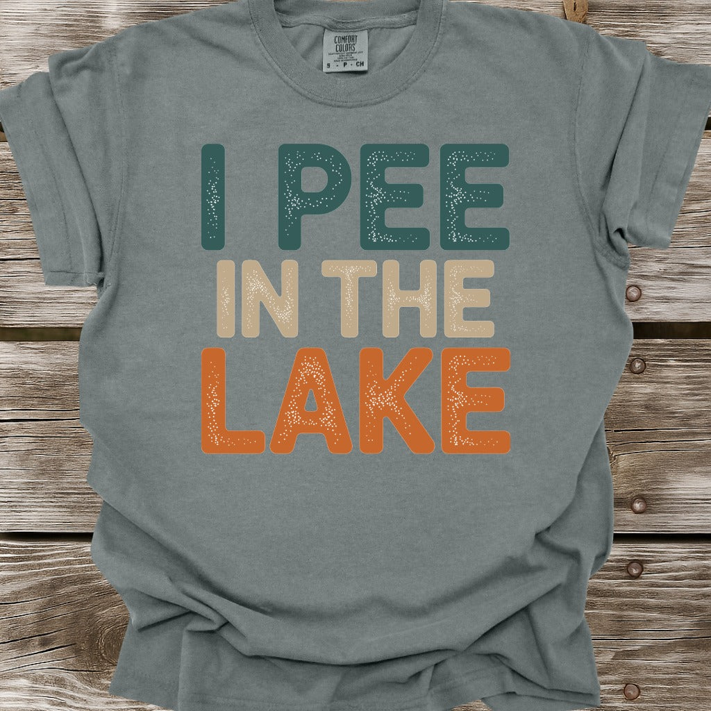 I Pee In The Lake T-Shirt