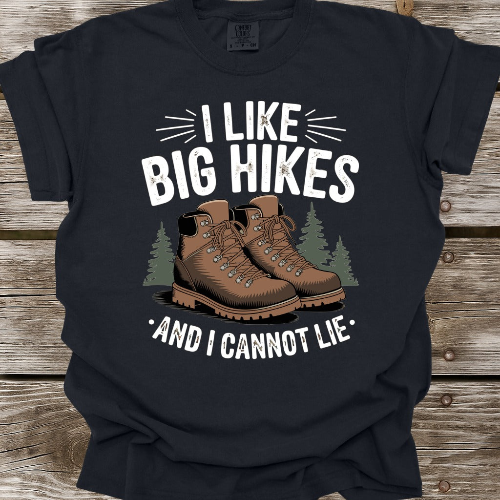 I Big Hikes And I Cannot Lie T-Shirt