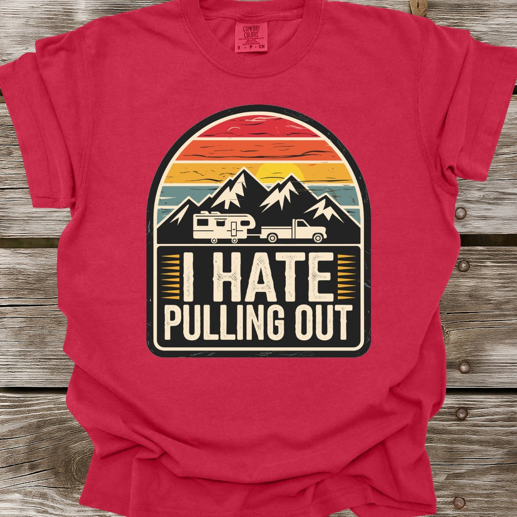 I Hate Pulling Out T-Shirt