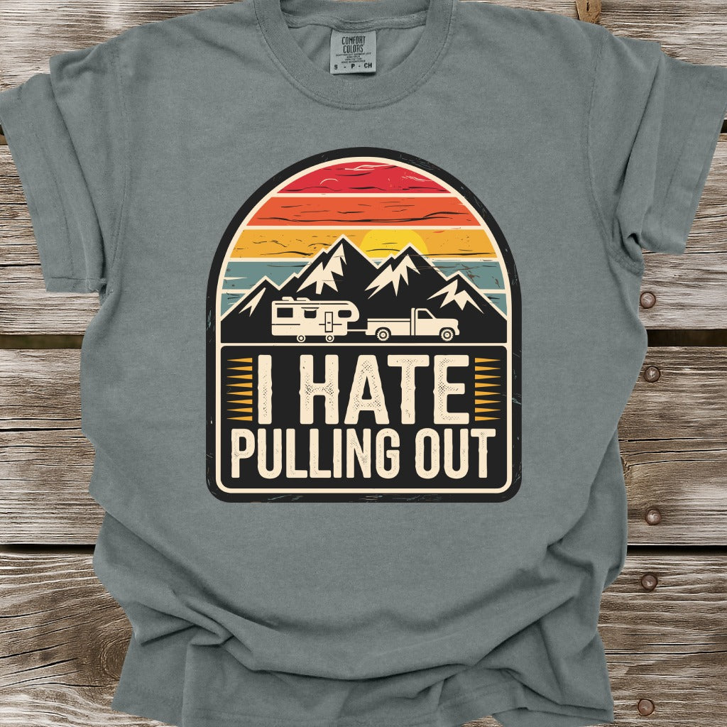 I Hate Pulling Out T-Shirt