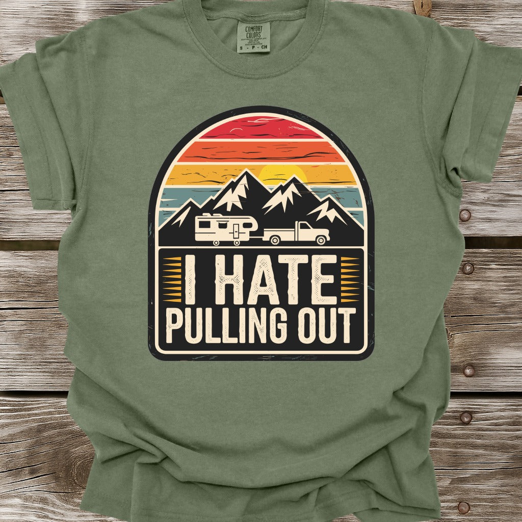 I Hate Pulling Out T-Shirt