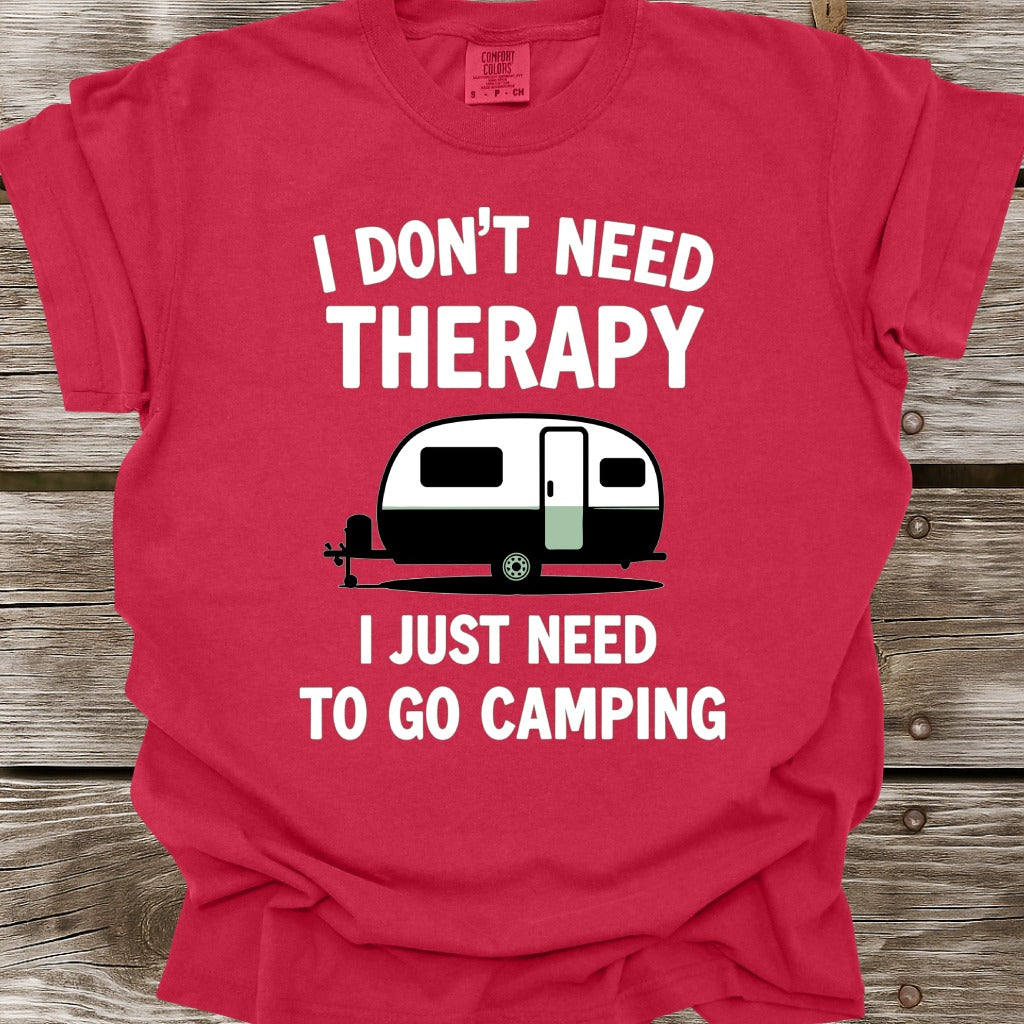 I Don't Need Therapy T-Shirt