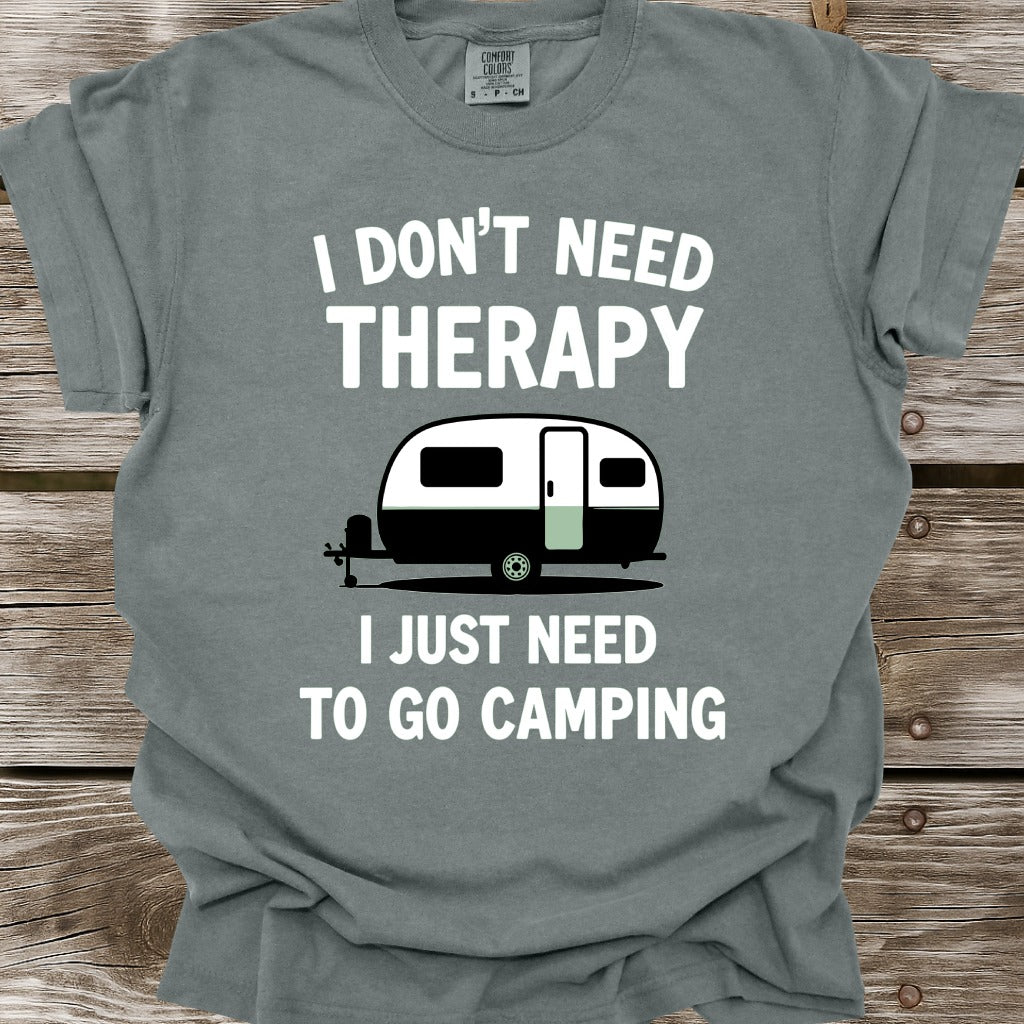 I Don't Need Therapy T-Shirt