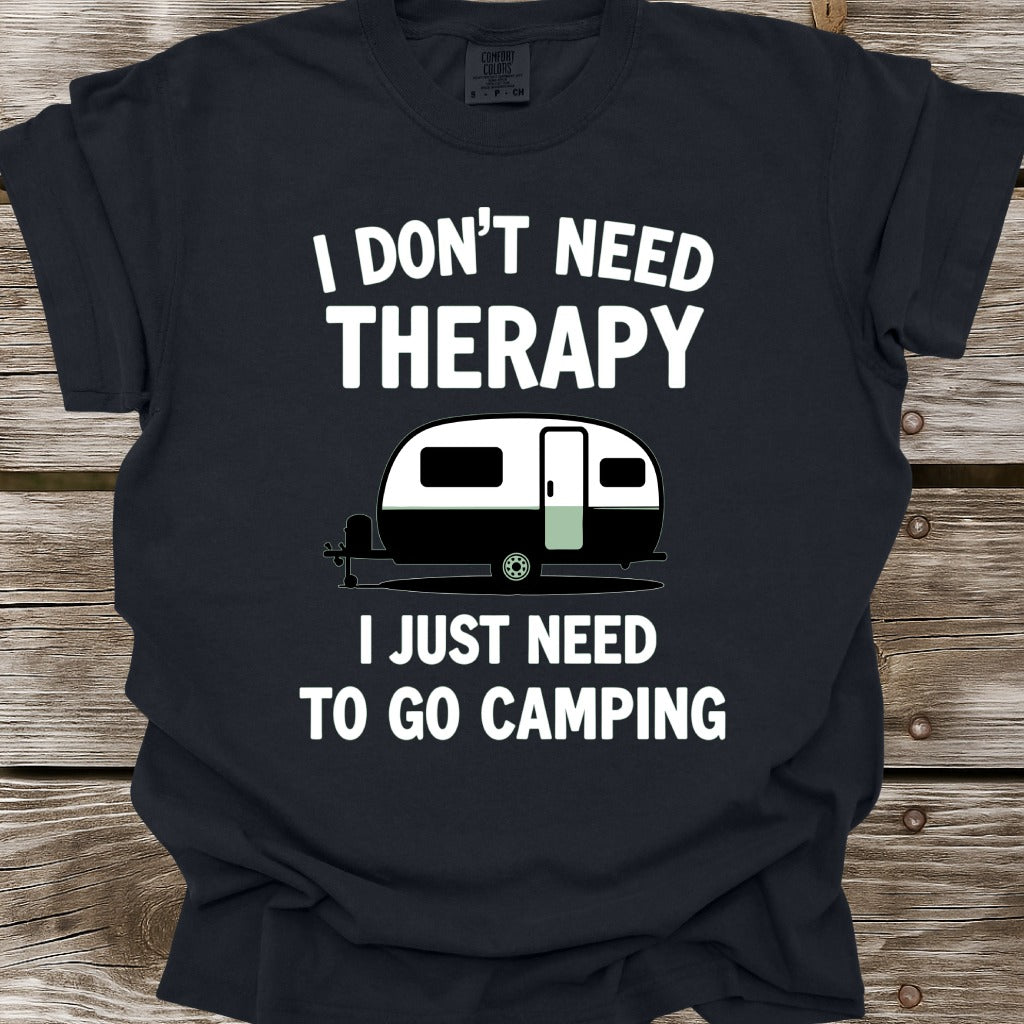 I Don't Need Therapy T-Shirt