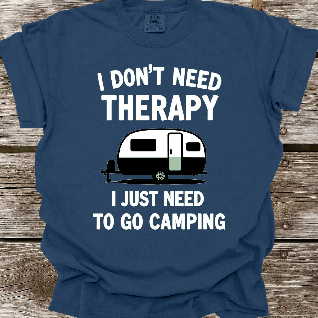 I Don't Need Therapy T-Shirt