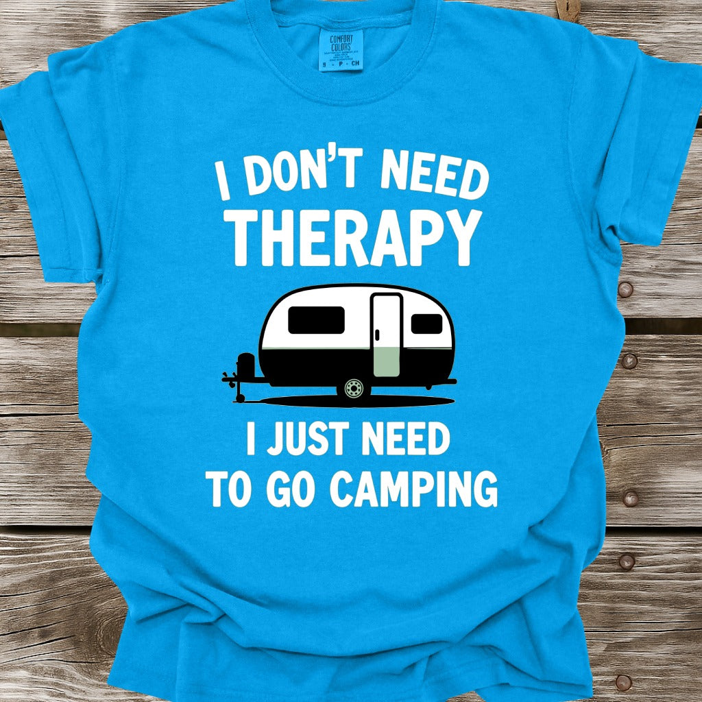 I Don't Need Therapy T-Shirt