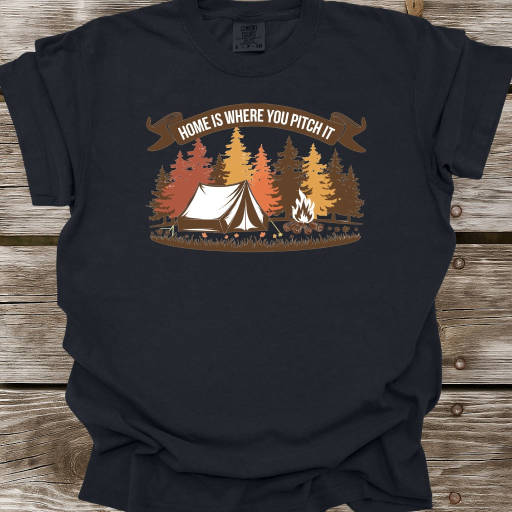 Home Is Where You Pitch It T-Shirt