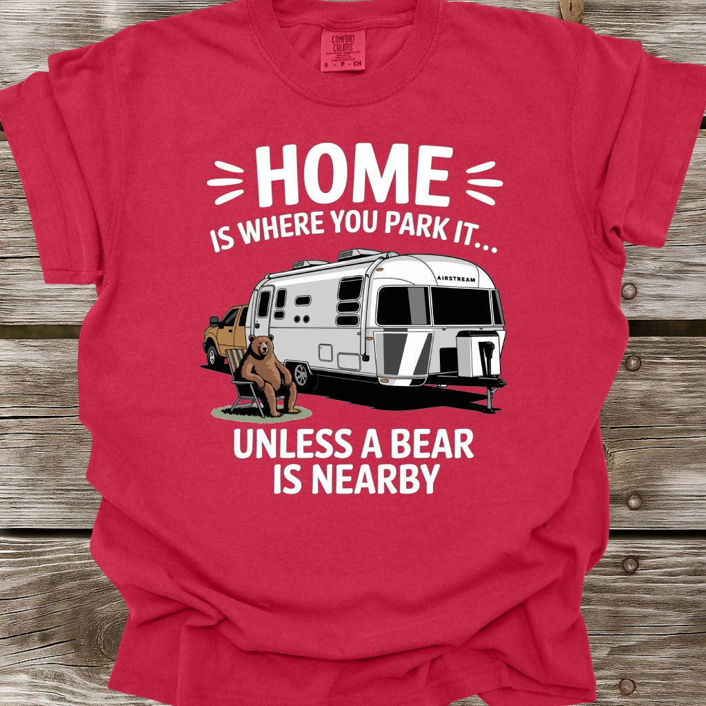 Home Is Where You Park It T-Shirt