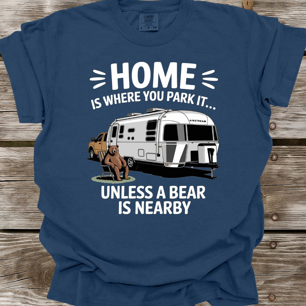 Home Is Where You Park It T-Shirt