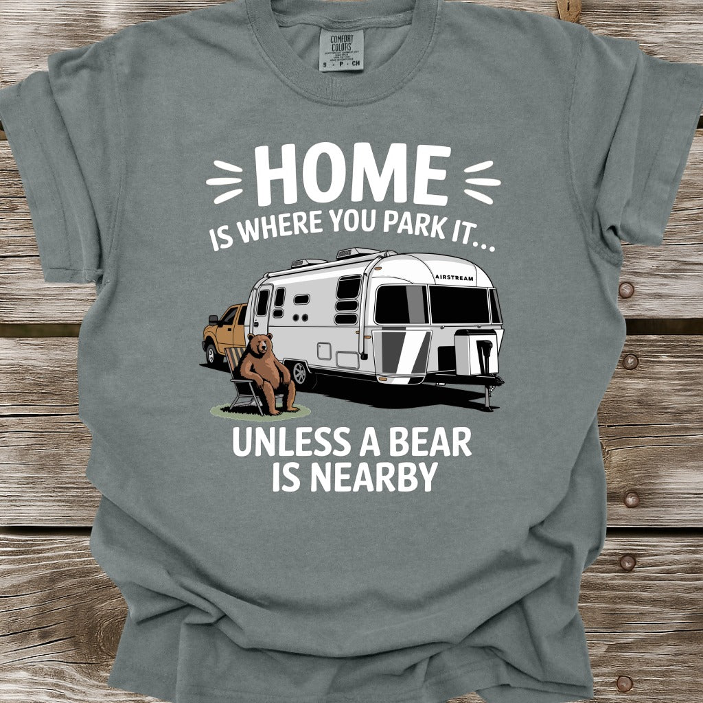 Home Is Where You Park It T-Shirt