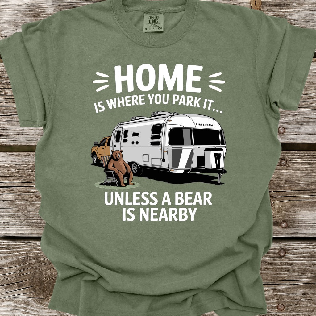 Home Is Where You Park It T-Shirt