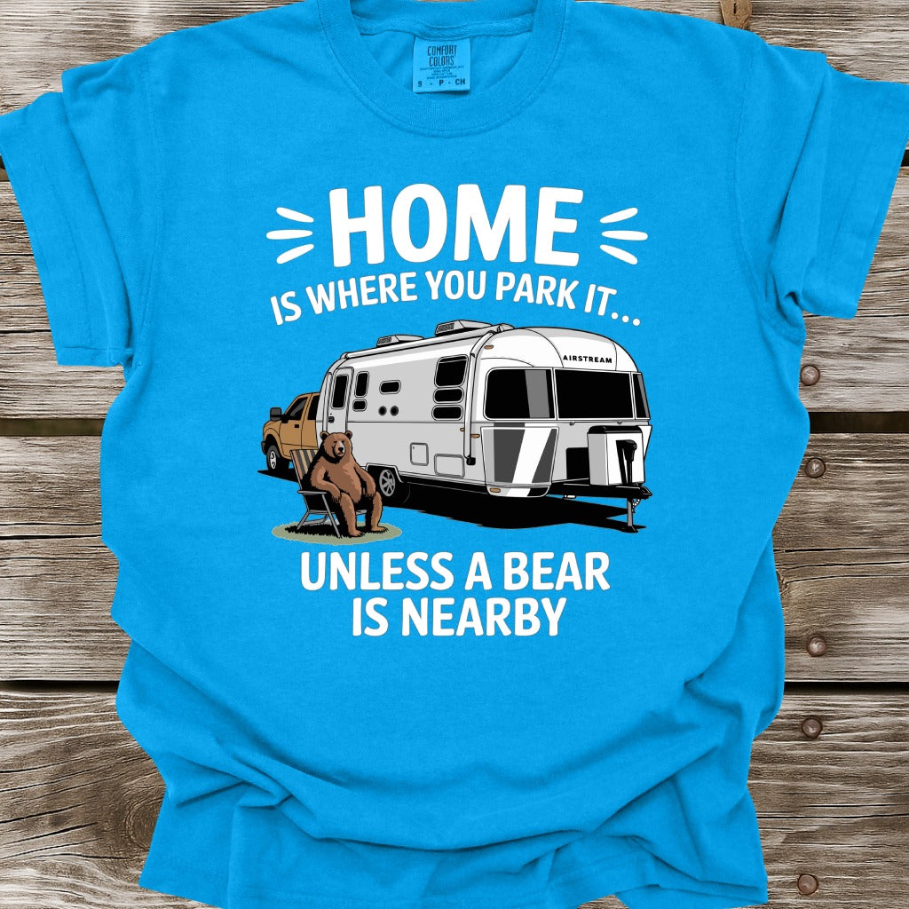 Home Is Where You Park It T-Shirt